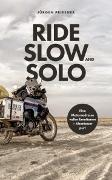 Ride Slow & Solo